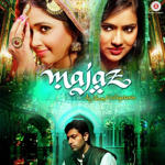 Majaz - Ae Gham E Dil Kya Karun (2016) Mp3 Songs